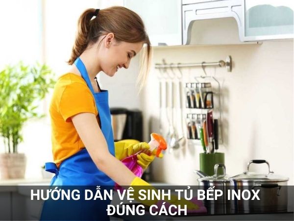 Hướng Dẫn Vệ Sinh Tủ Bếp Inox Đúng Cách
